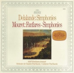 Delalande: Simphonies / Mouret: Fanfares / Simphonies by Michel‐Richard de Lalande ,   Jean‐Joseph Mouret ;   Adolf Scherbaum ,   Paul Kuentz Chamber Orchestra ,   Paul Kuentz