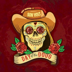 Day of the Doug by Son Volt