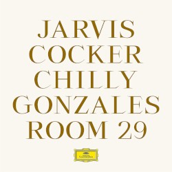 Room 29 by Jarvis Cocker  &   Chilly Gonzales