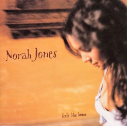 Feels Like Home by Norah Jones