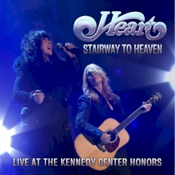 Stairway to Heaven (live at the Kennedy Center Honors) by Heart  with   Jason Bonham