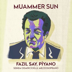 Muammer Sun (Türk Bestecileri Serisi, Vol. 4) by Muammer Sun ;   Fazıl Say ,   Senem Demircioğlu
