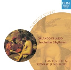 Prophetiae Siyllarum by Orlande de Lassus ;   Cantus Cölln ,   Konrad Junghänel