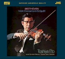 Violin Concerto in D, op. 61 by Beethoven ;   London Symphony Orchestra ,   Ferdinand Leitner ,   Toshiya Eto