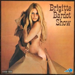 Brigitte Bardot Show by Brigitte Bardot