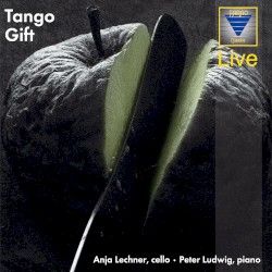 Tango Gift by Anja Lechner ,   Peter Ludwig