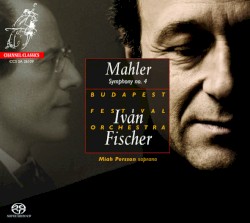 Symphony no. 4 by Gustav Mahler ;   Miah Persson ,   Budapest Festival Orchestra ,   Iván Fischer