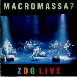 Macromassa 7 Zog Live by Macromassa