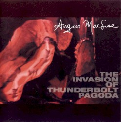 The Invasion of Thunderbolt Pagoda by Angus MacLise