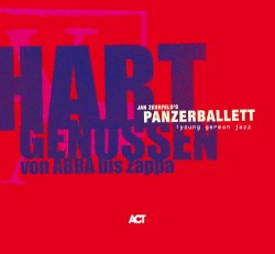 Hart Genossen von ABBA bis Zappa by Panzerballett