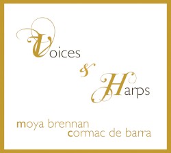 Voices & Harps by Moya Brennan  &   Cormac DeBarra