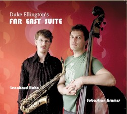 Duke Ellington's Far East Suite by Leonhard Huhn ,   Sebastian Gramss