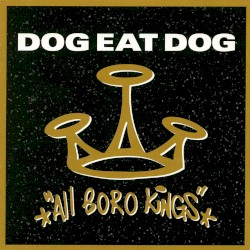 All Boro Kings by Dog Eat Dog