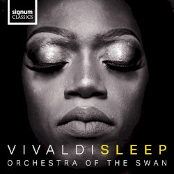 Vivaldi Sleep by Vivaldi ;   Orchestra of the Swan