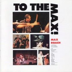 To the Max! by Max Roach
