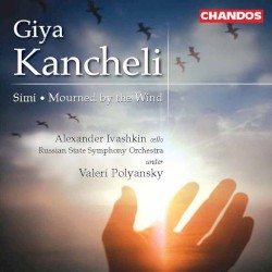 Simi / Mourned by the Wind by Giya Kancheli ;   Alexander Ivashkin ,   Russian State Symphony Orchestra ,   Valeri Polyansky
