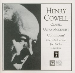 Classic Ultra-Modernist, Volume II by Henry Cowell ;   Continuum