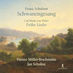 Schubert: Schwanengesang / Weber: Frühe Lieder by Franz Schubert ,   Carl Maria von Weber ;   Hanno Müller‐Brachmann ,   Jan Schultsz