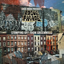 Stomping Off From Greenwood by Greg Ward  Presents   Rogue Parade