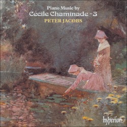 Piano Music by Cécile Chaminade 3 by Cécile Chaminade ;   Peter Jacobs