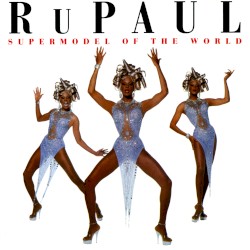 Supermodel of the World by RuPaul