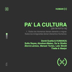 Pa' la cultura by David Guetta  &   HUMAN(X) ,   Sofía Reyes ,   Abraham Mateo ,   De La Ghetto ,   Zion & Lennox ,   Manuel Turizo ,   Lalo Ebratt ,   Thalía  &   Maejor