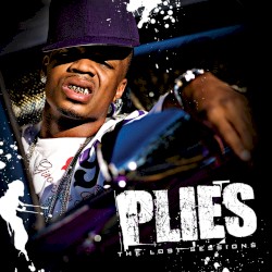 The Lost Sessions by Plies