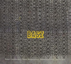 BASZ by Robert Landfermann ,   Dieter Manderscheid ,   Sebastian Gramss ,   Joscha Oetz