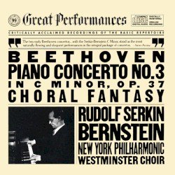 Third Piano Concerto / Choral Fantasy by Beethoven ;   Rudolf Serkin ,   New York Philharmonic ,   Leonard Bernstein ,   Westminster Choir ,   Warren Martin