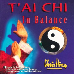 T'ai Chi - in Balance by Chris Hinze