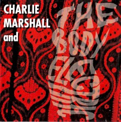 Charlie Marshall and the Body Electric by Charlie Marshall and The Body Electric