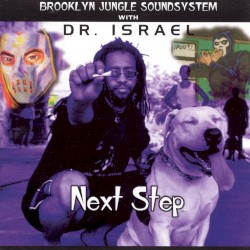 Next Step by Brooklyn Jungle Sound System  with   Dr. Israel