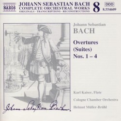 Complete Orchestral Works, Volume 8: Orchestral Overtures (Suites) nos. 1-4 by Johann Sebastian Bach ;   Cologne Chamber Orchestra ,   Helmut Müller-Brühl ,   Karl Kaiser