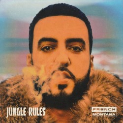 Jungle Rules by French Montana