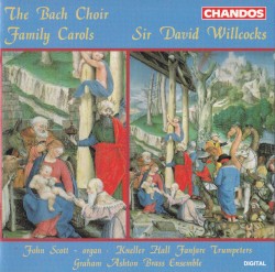 Family Carols by The Bach Choir ,   Fanfare Trumpeters of the Royal Military School of Music ,   Graham Ashton Brass Ensemble ,   Sir David Willcocks