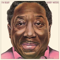 I’m Ready by Muddy Waters