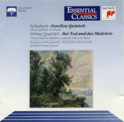 Trout Quintet / Death and the Maiden by Franz Schubert ;   Budapest String Quartet ,   Juilliard String Quartet ,   Mieczysław Horszowski