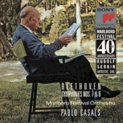 Symphonies nos. 7 & 8 by Ludwig van Beethoven ;   Marlboro Festival Orchestra ,   Pablo Casals
