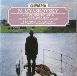Violin Concerto, op. 44 / Symphony no. 22, op. 54 by N. Myaskovsky ;   USSR Radio Symphony Orchestra ,   Dmitriev ,   USSR Symphony Orchestra ,   Svetlanov
