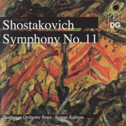 Symphony no. 11 by Дмитрий Дмитриевич Шостакович ;   Beethoven Orchester Bonn ,   Roman Kofman