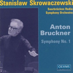 Symphony no. 1 by Anton Bruckner ;   Saarbrücken Radio Symphony Orchestra ,   Stanislaw Skrowaczewski