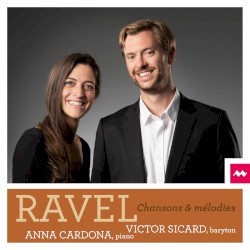 Mélodies by Ravel ;   Victor Sicard ,   Anna Cardona