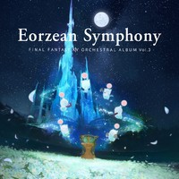 Eorzean Symphony: FINAL FANTASY XIV Orchestral Album Vol. 3 by 祖堅正慶