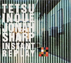 Instant Replay by Tetsu Inoue  &   Jonah Sharp