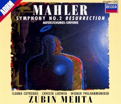 Symphony no. 2 “Resurrection” by Mahler ;   Cotrubas ,   Ludwig ,   Wiener Philharmoniker ,   Zubin Mehta