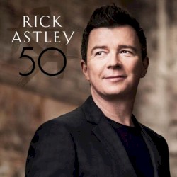 50 by Rick Astley