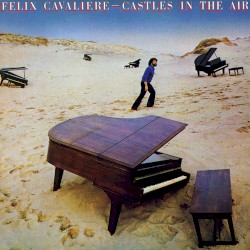 Castles in the Air by Felix Cavaliere