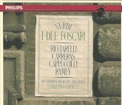 I due Foscari by Giuseppe Verdi ;   Katia Ricciarelli ,   José Carreras ,   Piero Cappuccilli ,   Samuel Ramey ,   ORF Symphony Orchestra  &   Chorus ,   Lamberto Gardelli