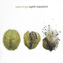 Beginnings by eighth blackbird