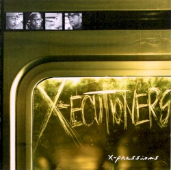 X‐pressions by X‐Ecutioners